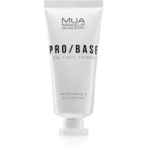 MUA Makeup Academy PRO/BASE Oil Free tekutá podkladová báze pro mastnou pleť 30 ml