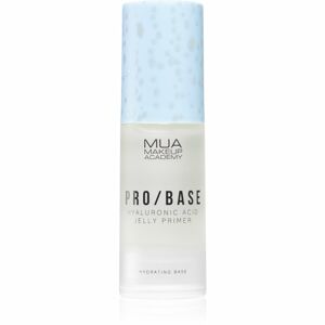 MUA Makeup Academy PRO/BASE Hyaluronic Acid hydratační podkladová báze pod make-up s kyselinou hyaluronovou 30 g