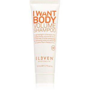 Eleven Australia I Want Body šampon pro objem pro všechny typy vlasů 50 ml